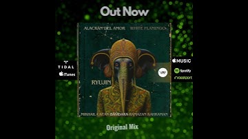 Thumbnail of Alacran del Amor & White Flamingo  - Ryujin  (Original Mix) / Anatolia Cafe Organic Ethno