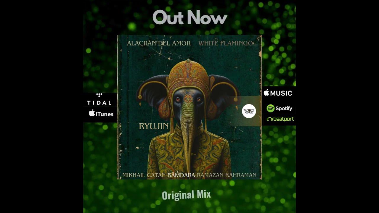 Alacran del Amor & White Flamingo  - Ryujin  (Original Mix) / Anatolia Cafe Organic Ethno
