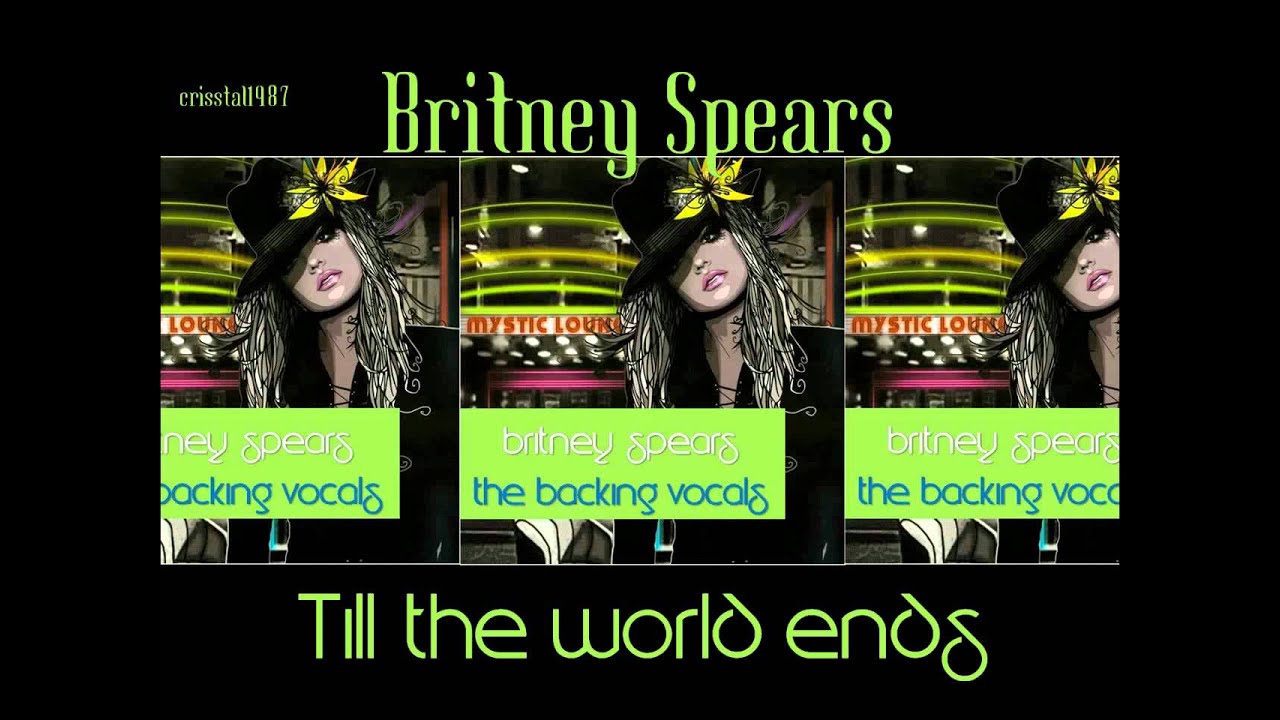 Britney Spears Till the world ends Instrumental with Backing Vocals