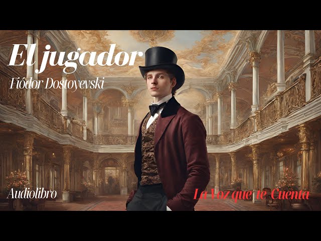 El Jugador de Fiódor Dostoyevski. Voz humana. Audiolibro completo.