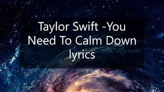 Taylor Swift - You need to Calm Down lyrics