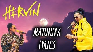 Matunira | HERVIN | Lyrics