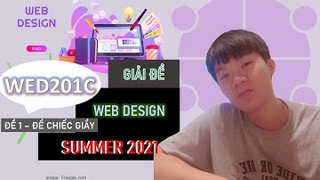 [WED201c - Đề 1] Giải đề Web Design - WED201c kỳ Summer 2021, nắm cách xử lý dạng bài Bootstrap