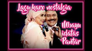 Lagu karo nostalgia | Mbayu idatas Pantar | Muchsin alatas dan Titiek sandhora