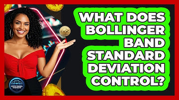 What Does Bollinger Band Standard Deviation Control?