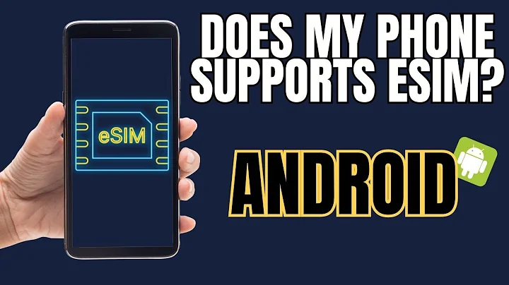How to Check If My Android Phone Supports eSIM