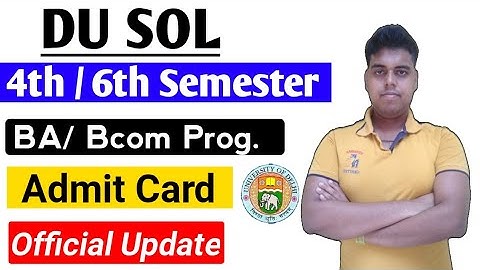 Du SOL 4th/ 6th Semester ba/ bcom Programme Admit card Official Update 2022 | College Updates