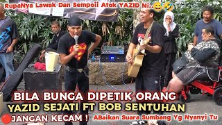 🔥BILA BUNGA DIPETIK ORANG RupaNya Lawak &Sempoi OTai YAZID Vokalis SEJATI Ni🔴Abaikn Suara Sumbang Tu