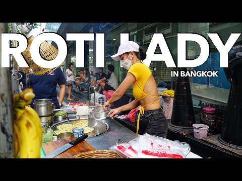 Daily Life's On Duty Roti Lady Bangkok - The Most Popular Roti Tourist Eat in Thailand - Street Food