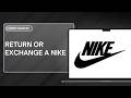 HOW TO RETURN OR EXCHANGE A NIKE ONLINE ORDER AT A NIKE STORE