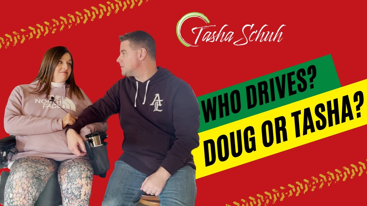 Who Drives? Doug or Tasha?