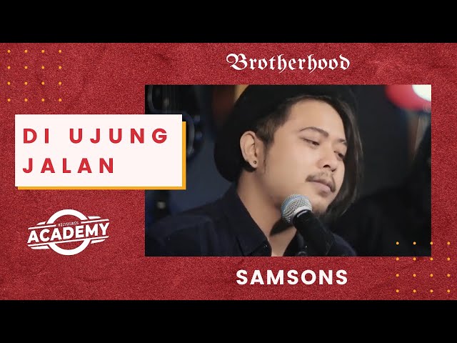 SamSonS - Di Ujung Jalan - Brotherhood Version class=