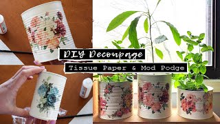 DIY UPCYCLE Shabby Chic Decoupage // Farmhouse Decor with Tissue Paper, Metal Tin Cans & Mod Podge