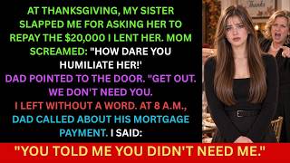 My Sister Slapped Me Over a $20,000 Debt—The Next Morning, Dad Lost His Mortgage Money...