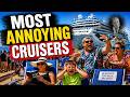 THESE ARE THE 10 WORST CRUISE PASSENGERS