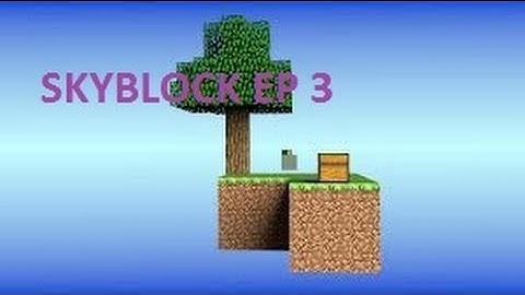 Sky Block Failers ep 3