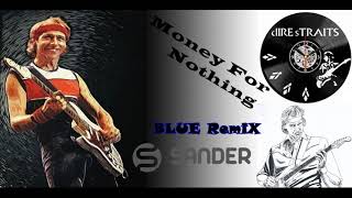 Dire Straits  - Money For Nothing (BLUE RemiX $@nD3R)