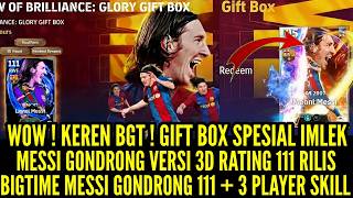 W0W ! GIFTB0X BIGTIME MESSI VERSI 3D RATING 111 &amp; 3 PLAYER SKILL DI RILIS ! BAGUS BGT ! EMANG BEDA !