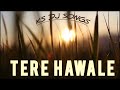 Tere hawale  slowed  reverb  lofi song  l ks dj songs