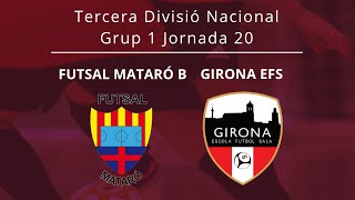 Tercera Divisió Nacional. J.20. Futsal Mataró B - Girona EFS