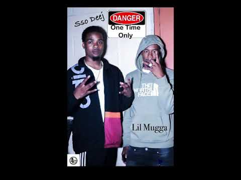 Lil Mugga X Sso Deej -One Time Only  (Official Audio)