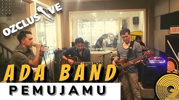 ADA BAND - PEMUJAMU  / OZCLUSIVE