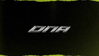 DNA - OUT NOW