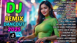DJ DANGDUT REMIX FULL BASS TERBARU 2025 🎵 SAMPAI KAPAN MENUNGGU 🎵 TERJEBAK DI MASA LALU DJ DANGDUT REMIX FULL BASS TERBARU 2025 🎵 SAMPAI KAPAN MENUNGGU 🎵 TERJEBAK DI MASA LALU