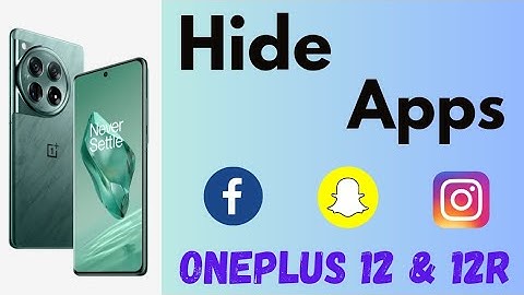 How to Hide Apps on OnePlus 12 and OnePlus 12R | Open Hidden Apps
