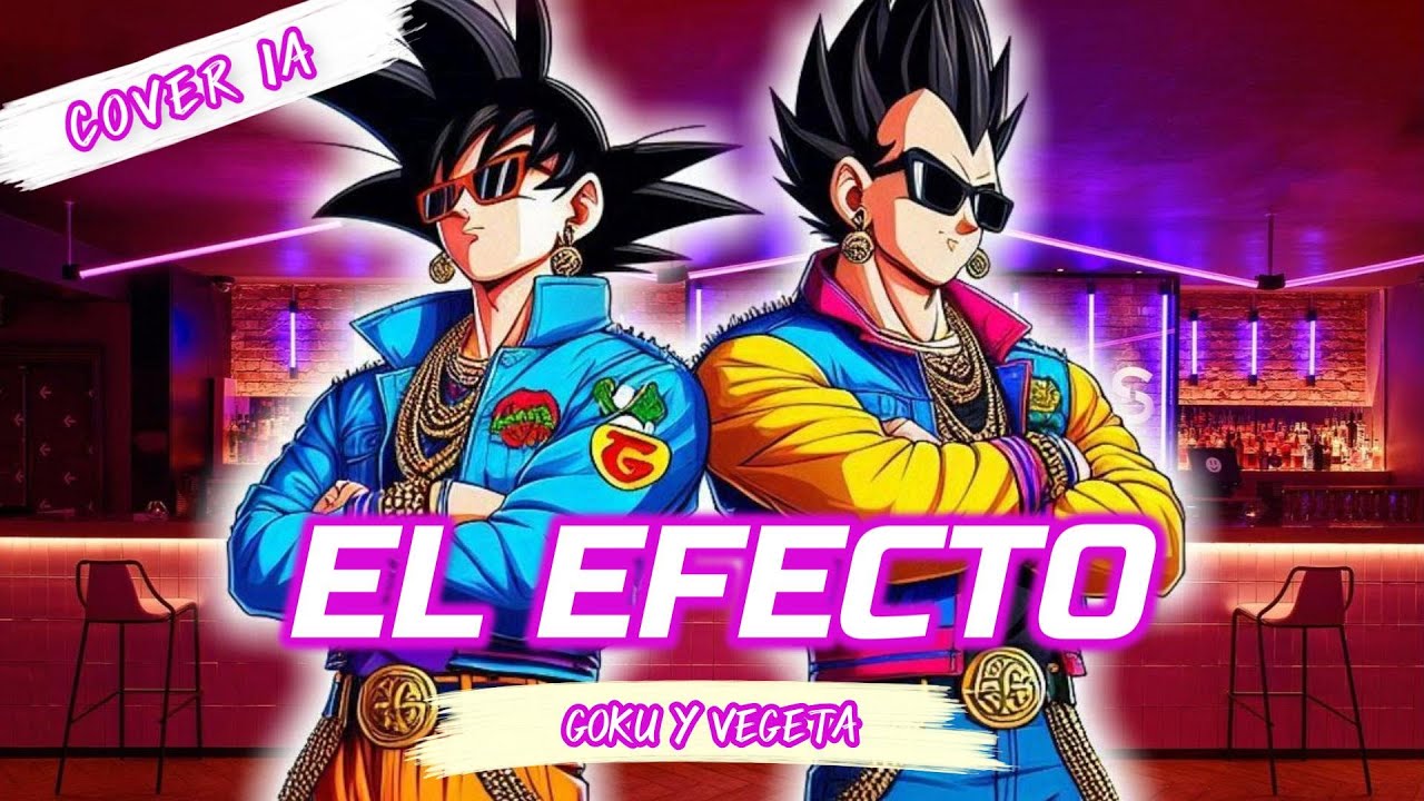 🔥 EL EFECTO 🔥| Goku y Vegeta | Cover - Cumbia