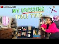 Lasya Talks|| My Dressing Table Tour || Dressing Table Organizing ||