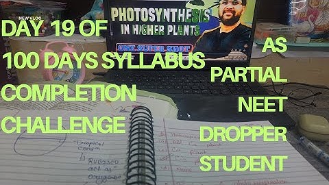 Title: Day 19 of 100 days neet syllabus completion challange 🎯⚡ Not Perfect, But Present