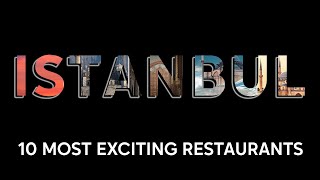 Istanbul Food Guide: 10 Best & Exciting Restaurants In 2024 4K