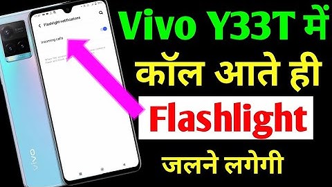 Vivo y33t me call aate hi flashlight Kaise jalaye / call aate hi flashlight on setting vivo y33t