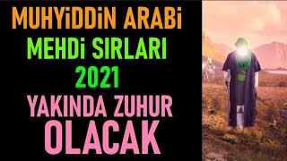 Muhiddin Arabi ,Hz Mehdi, Son Tufan..2021 (Hz.Mehdi Çıktığında İlk İşi Bu Olacak)