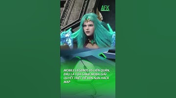 Mobile Legends: Bang Bang vs Liên Quân Mobile, đâu là game MOBA giải quyết triệt để nạn hack map?