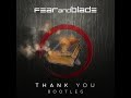 Fear and Blade-Thank You (BOOTLEG)