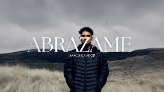 Video thumbnail of "ABRAZAME - Isaac Salvador"