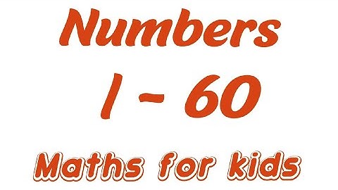 #Numbers #1 - #60/#Learn how to write/Number recognition/#Maths for #kids