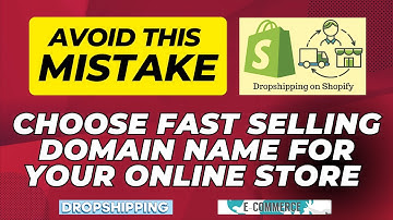 Choose Wisely! Tips For Choosing Best Domain Name For Your Online Store - Dropshipping Or E