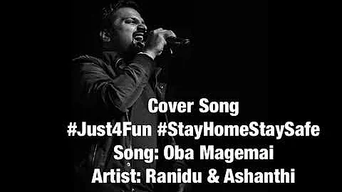 A Cover Song - “Oba Magemai” Original Artists & Sang by Ranidu & Ashanthi #JustForFun