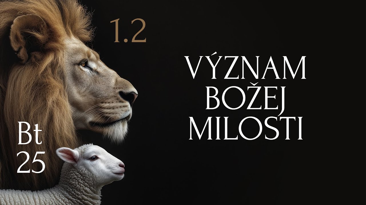 Význam Božej milosti (2/15) • Jiří Moskala • BT2025