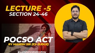 POCSO Act Lecture 5 | Sections 24 to 46 Explained with Case Laws