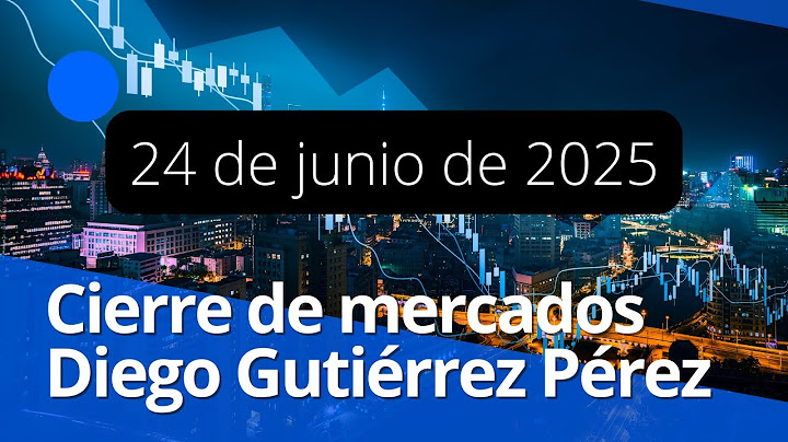 Market Closing with Diego Gutiérrez Pérez.
