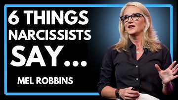 ⭐ 6 Things You Can Count On A Narcissist To Say | MEL ROBBINS
