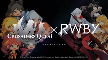 [Crusaders Quest] RWBY Collaboration Official PV