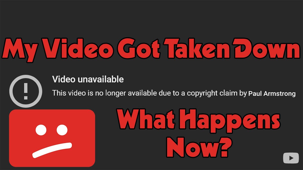 My Video Got Taken Down - YouTube