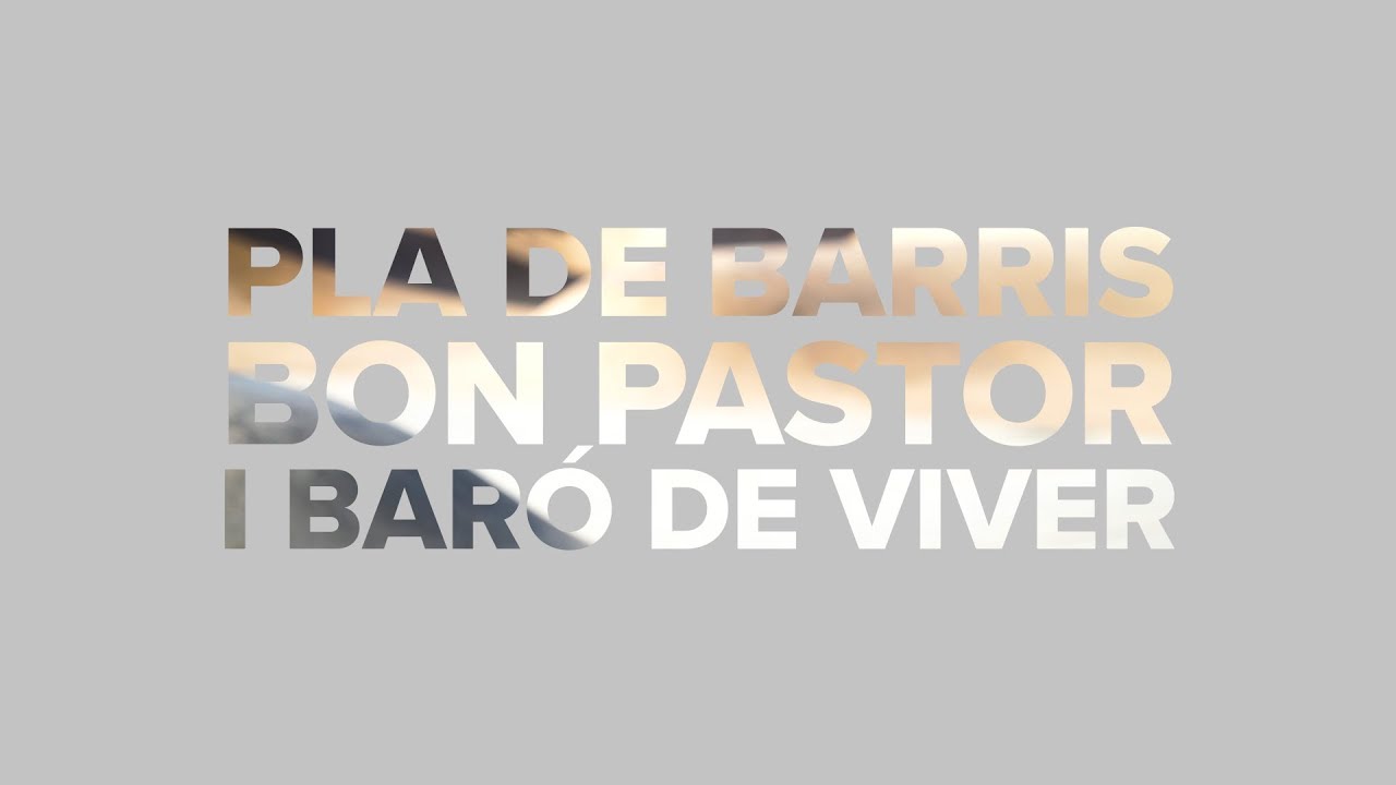 barri baró de viver Pla de barris del Bon Pastor i Baró de Viver