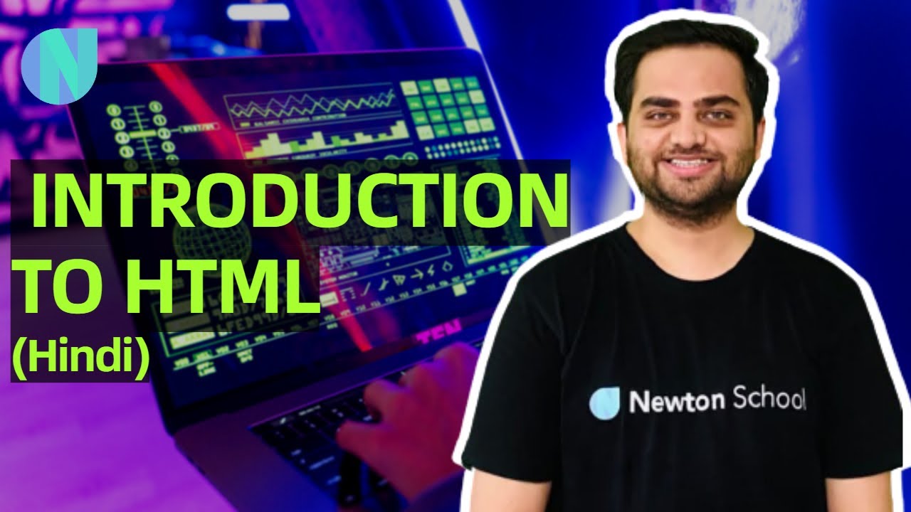 Understanding HTML and the DOM | Introduction to HTML | Hindi | Newton ...