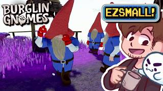EZ Small Gnome Fight Club | Burglin' Gnomes | Ft. EZ Small